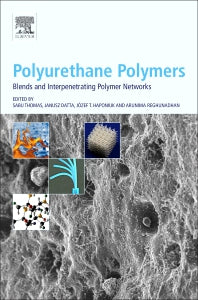 Polyurethane Polymers: Blends and Interpenetrating Polymer Networks (Hardback) 9780128040393