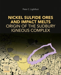 Nickel Sulfide Ores and Impact Melts; Origin of the Sudbury Igneous Complex (Paperback) 9780128040508