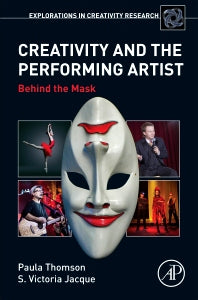 Creativity and the Performing Artist; Behind the Mask (Hardback) 9780128040515