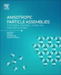 Anisotropic Particle Assemblies; Synthesis, Assembly, Modeling, and Applications (Paperback) 9780128040690