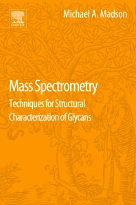 Mass Spectrometry; Techniques for Structural Characterization of Glycans (Hardback) 9780128041291