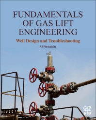 Fundamentals of Gas Lift Engineering; Well Design and Troubleshooting (Hardback) 9780128041338