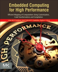 Embedded Computing for High Performance; Efficient Mapping of Computations Using Customization, Code Transformations and Compilation (Paperback) 9780128041895