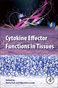 Cytokine Effector Functions in Tissues (Paperback) 9780128042144