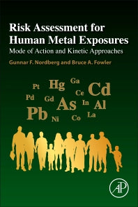 Risk Assessment for Human Metal Exposures; Mode of Action and Kinetic Approaches (Paperback) 9780128042274