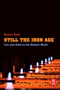 Still the Iron Age; Iron and Steel in the Modern World (Paperback) 9780128042335