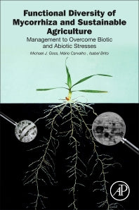 Functional Diversity of Mycorrhiza and Sustainable Agriculture; Management to Overcome Biotic and Abiotic Stresses (Paperback) 9780128042441