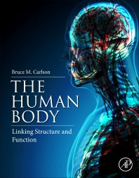 The Human Body; Linking Structure and Function (Paperback) 9780128042540