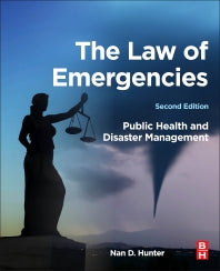 The Law of Emergencies; Public Health and Disaster Management (Paperback) 9780128042755