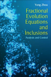 Fractional Evolution Equations and Inclusions; Analysis and Control (Hardback) 9780128042779