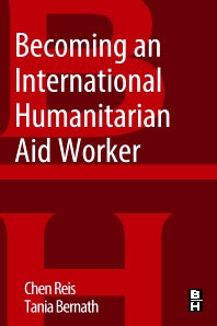 Becoming an International Humanitarian Aid Worker (Paperback) 9780128043141