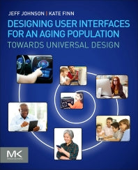 Designing User Interfaces for an Aging Population; Towards Universal Design (Paperback) 9780128044674