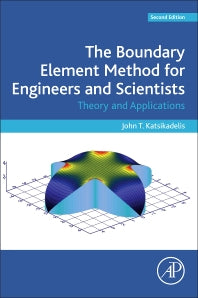 The Boundary Element Method for Engineers and Scientists; Theory and Applications (Paperback) 9780128044933