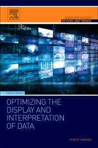 Optimizing the Display and Interpretation of Data (Paperback / softback) 9780128045138