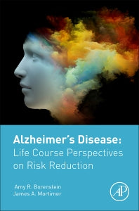 Alzheimer's Disease; Life Course Perspectives on Risk Reduction (Hardback) 9780128045381