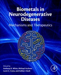 Biometals in Neurodegenerative Diseases; Mechanisms and Therapeutics (Hardback) 9780128045626