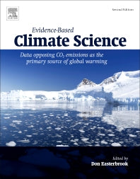 Evidence-Based Climate Science; Data Opposing CO2 Emissions as the Primary Source of Global Warming (Paperback) 9780128045886