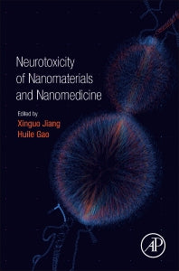 Neurotoxicity of Nanomaterials and Nanomedicine (Hardback) 9780128045985