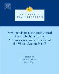 New Trends in Basic and Clinical Research of Glaucoma: A Neurodegenerative Disease of the Visual System – Part B (Hardback) 9780128046081