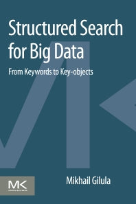 Structured Search for Big Data; From Keywords to Key-objects (Paperback) 9780128046319