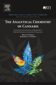 The Analytical Chemistry of Cannabis; Quality Assessment, Assurance, and Regulation of Medicinal Marijuana and Cannabinoid Preparations (Paperback) 9780128046463