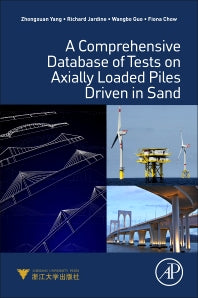 A Comprehensive Database of Tests on Axially Loaded Piles Driven in Sand (Paperback) 9780128046555