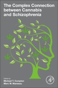 The Complex Connection between Cannabis and Schizophrenia (Paperback) 9780128047910