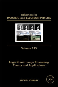 Logarithmic Image Processing: Theory and Applications (Hardback) 9780128048139