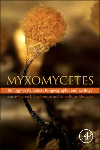 Myxomycetes; Biology, Systematics, Biogeography and Ecology (Paperback) 9780128050897