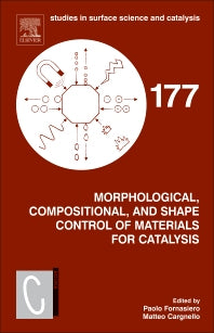 Morphological, Compositional, and Shape Control of Materials for Catalysis (Hardback) 9780128050903