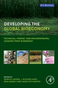 Developing the Global Bioeconomy; Technical, Market, and Environmental Lessons from Bioenergy (Paperback / softback) 9780128051658