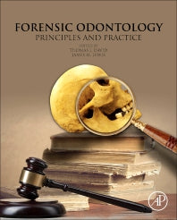 Forensic Odontology; Principles and Practice (Hardback) 9780128051986