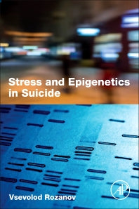 Stress and Epigenetics in Suicide (Paperback) 9780128051993