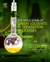 The Application of Green Solvents in Separation Processes (Paperback) 9780128052976