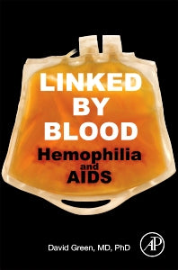 Linked by Blood: Hemophilia and AIDS (Paperback) 9780128053027