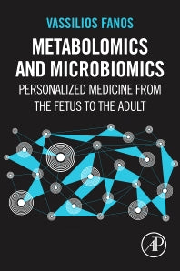 Metabolomics and Microbiomics; Personalized Medicine from the Fetus to the Adult (Paperback) 9780128053058