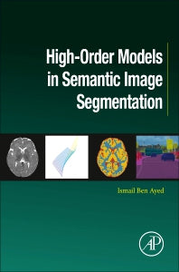 High-Order Models in Semantic Image Segmentation (Hardback) 9780128053201