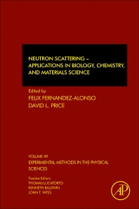 Neutron Scattering – Applications in Biology, Chemistry, and Materials Science (Hardback) 9780128053249