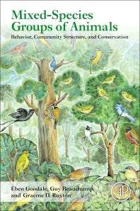 Mixed-Species Groups of Animals; Behavior, Community Structure, and Conservation (Paperback) 9780128053553