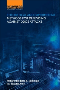 Theoretical and Experimental Methods for Defending Against DDoS Attacks (Paperback) 9780128053911