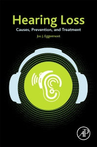 Hearing Loss; Causes, Prevention, and Treatment (Hardback) 9780128053980