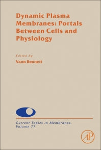 Dynamic Plasma Membranes: Portals Between Cells and Physiology (Hardback) 9780128054048