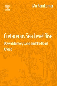 Cretaceous Sea Level Rise; Down Memory Lane and the Road Ahead (Paperback) 9780128054147