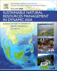 Redefining Diversity and Dynamics of Natural Resources Management in Asia, Volume 1; Sustainable Natural Resources Management in Dynamic Asia (Paperback) 9780128054543