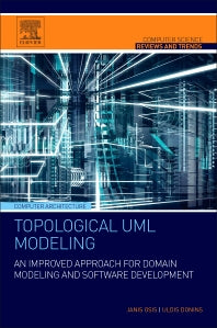 Topological UML Modeling; An Improved Approach for Domain Modeling and Software Development (Paperback) 9780128054765