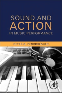 Sound and Action in Music Performance (Paperback) 9780128091968