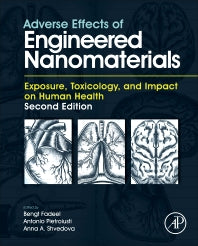 Adverse Effects of Engineered Nanomaterials; Exposure, Toxicology, and Impact on Human Health (Hardback) 9780128091999