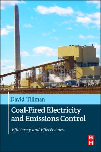 Coal-Fired Electricity and Emissions Control; Efficiency and Effectiveness (Paperback) 9780128092453