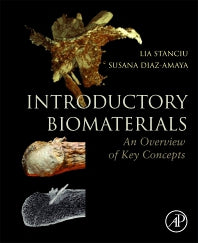 Introductory Biomaterials; An Overview of Key Concepts (Paperback) 9780128092637