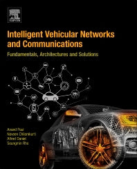 Intelligent Vehicular Networks and Communications; Fundamentals, Architectures and Solutions (Paperback) 9780128092668